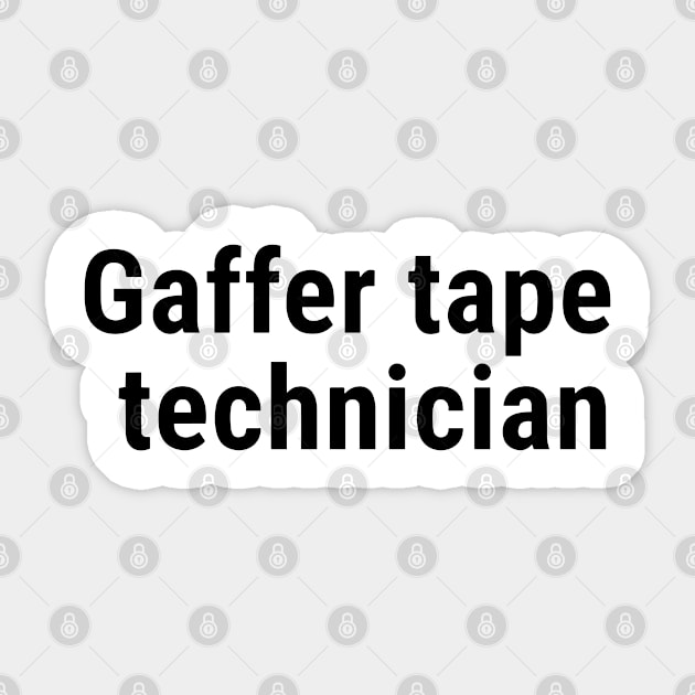 Gaffer tape technician Black Sticker by sapphire seaside studio